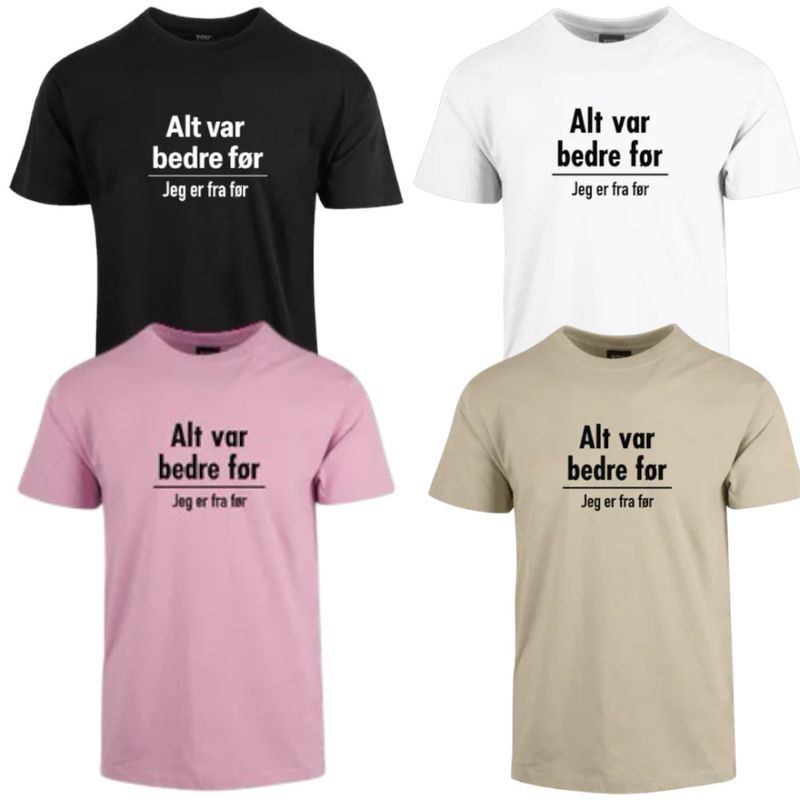 Alt var bedre før Tee