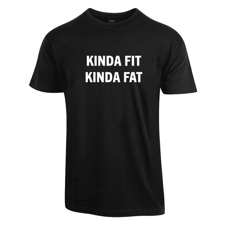 Kinda Fit Kinda Fat Cotton Tee